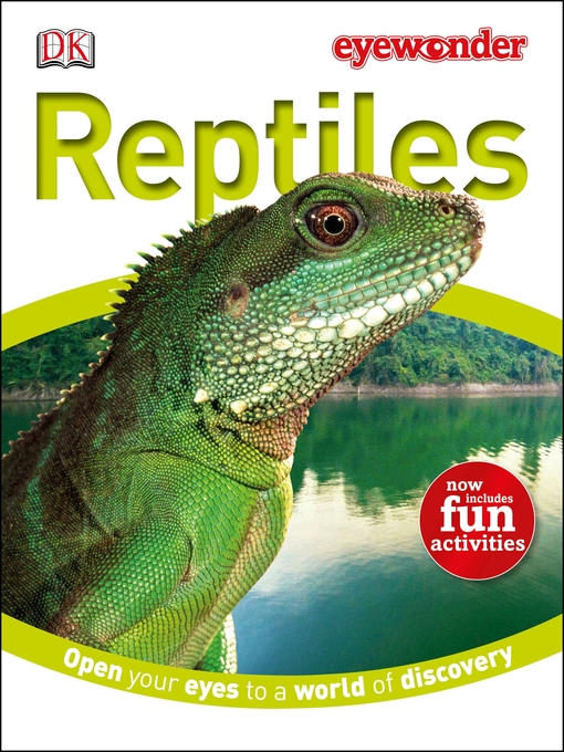 Title details for Reptiles: Open Your Eyes to a World of Discovery by DK - Available